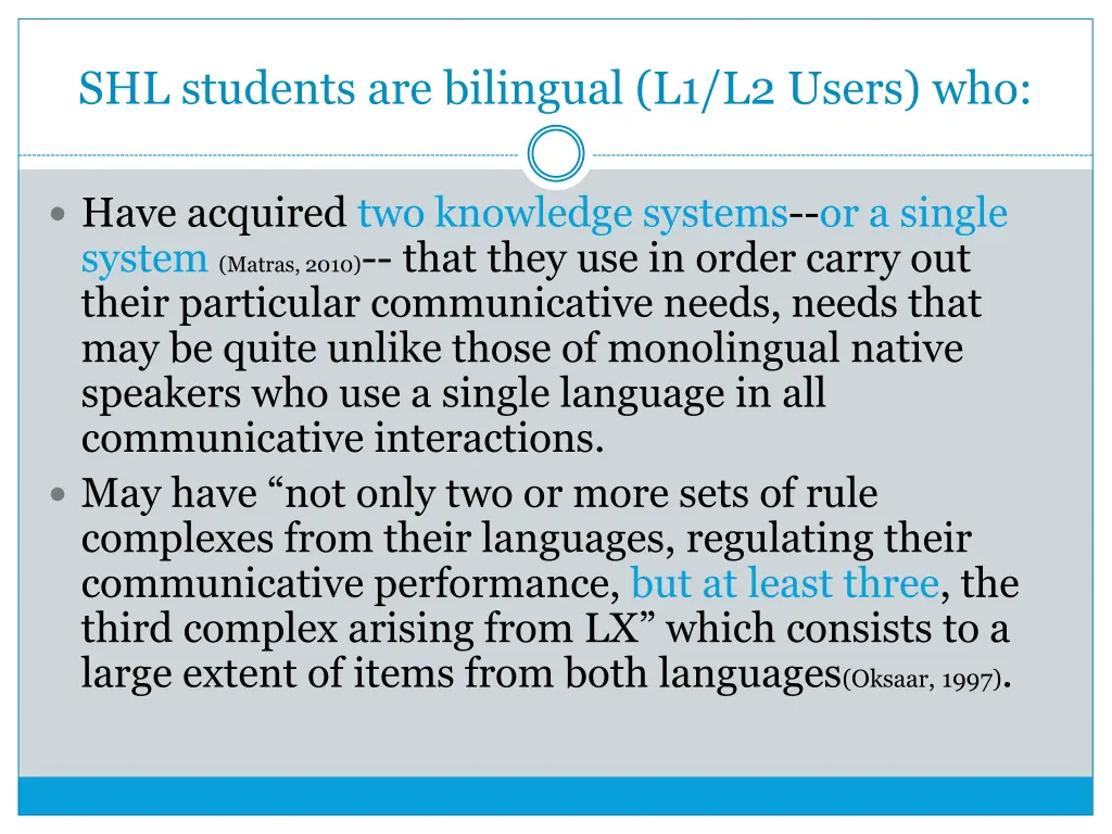 shl students are bilingual l1 l2 users who