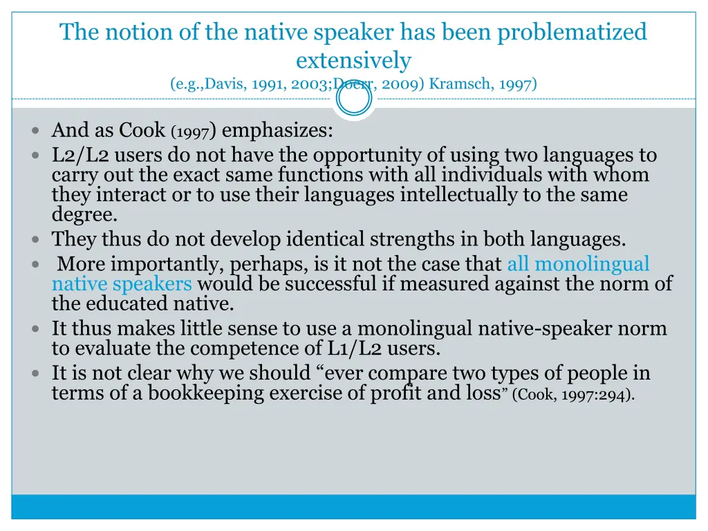 the notion of the native speaker has been