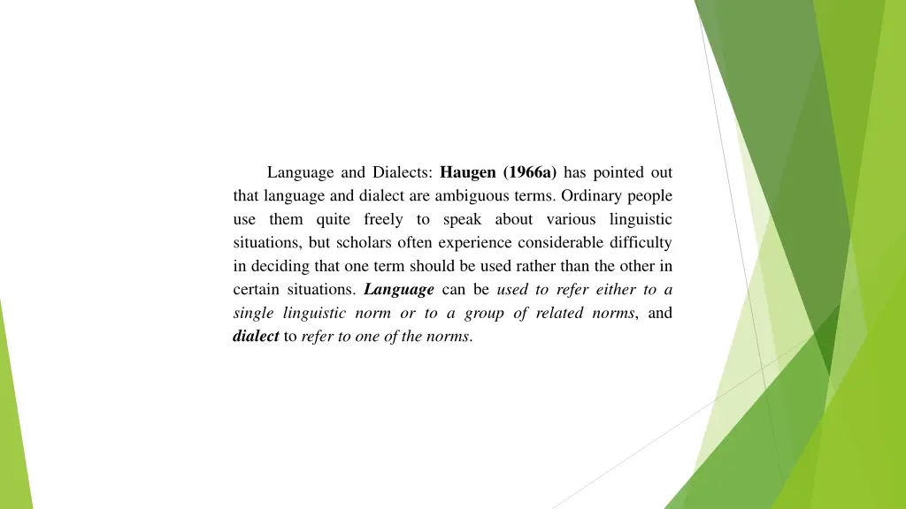 language and dialects haugen 1966a has pointed