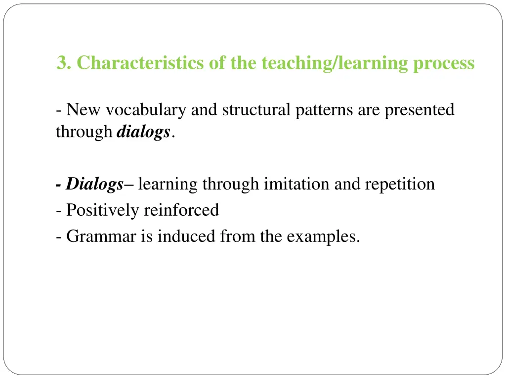 3 characteristics of the teaching learning process