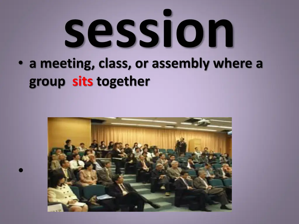 session a meeting class or assembly where a group