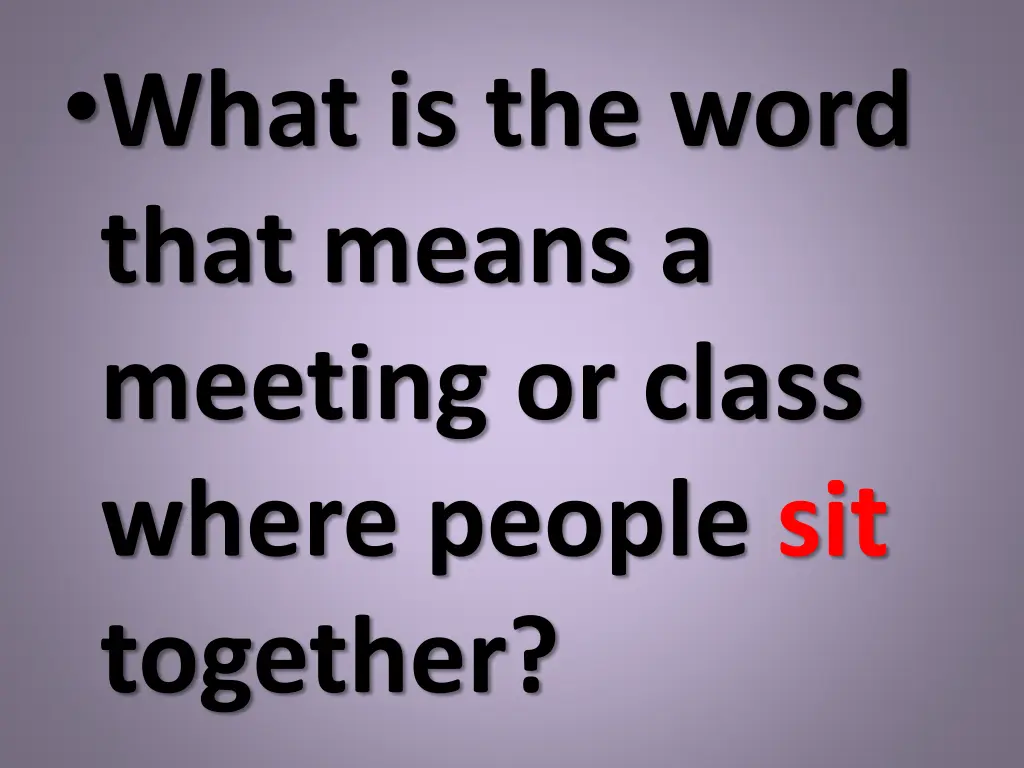 what is the word that means a meeting or class