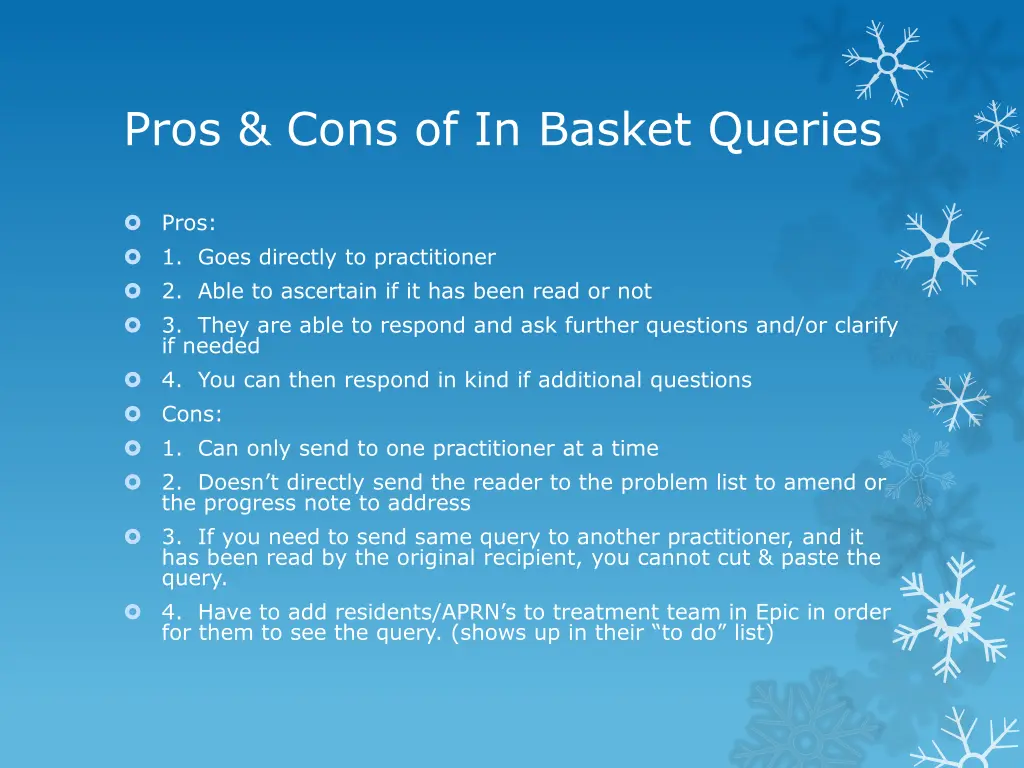 pros cons of in basket queries