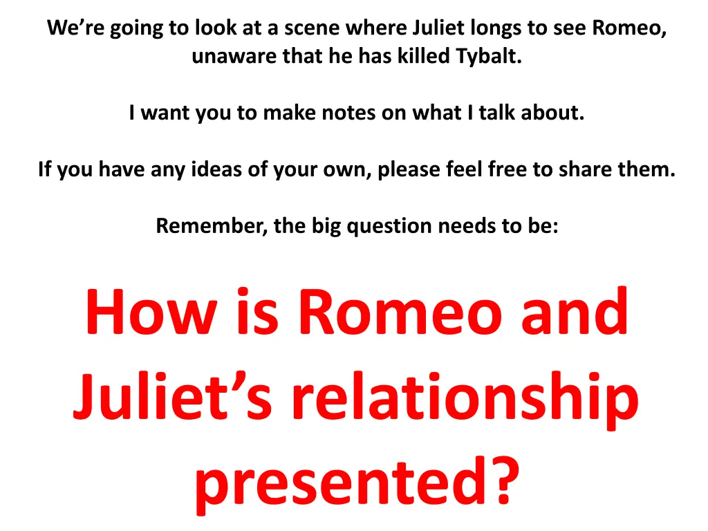 we re going to look at a scene where juliet longs