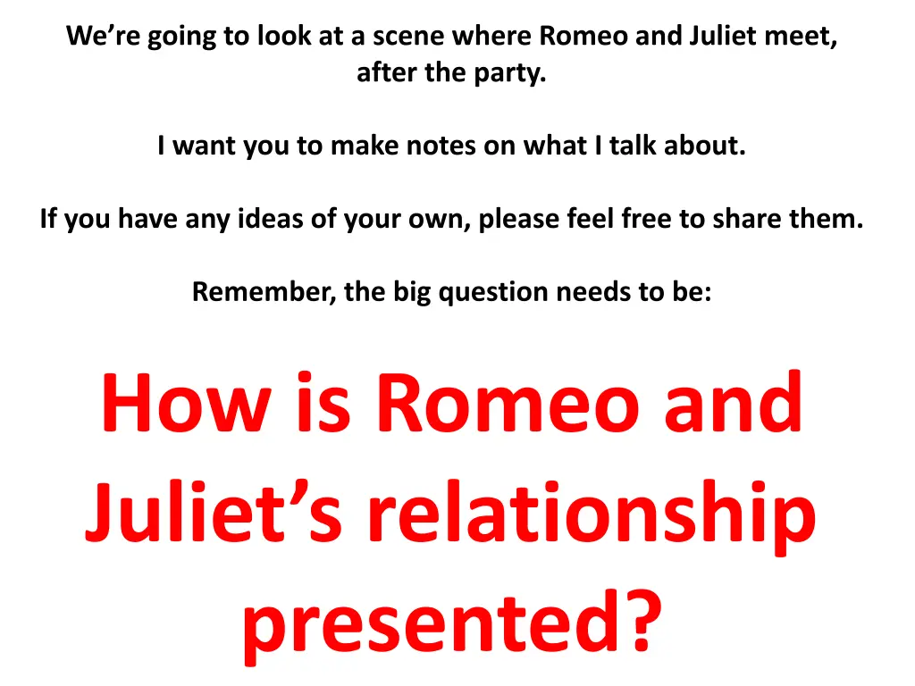 we re going to look at a scene where romeo