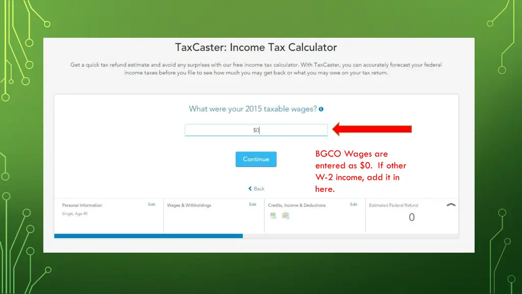 bgco wages are entered as 0 if other w 2 income