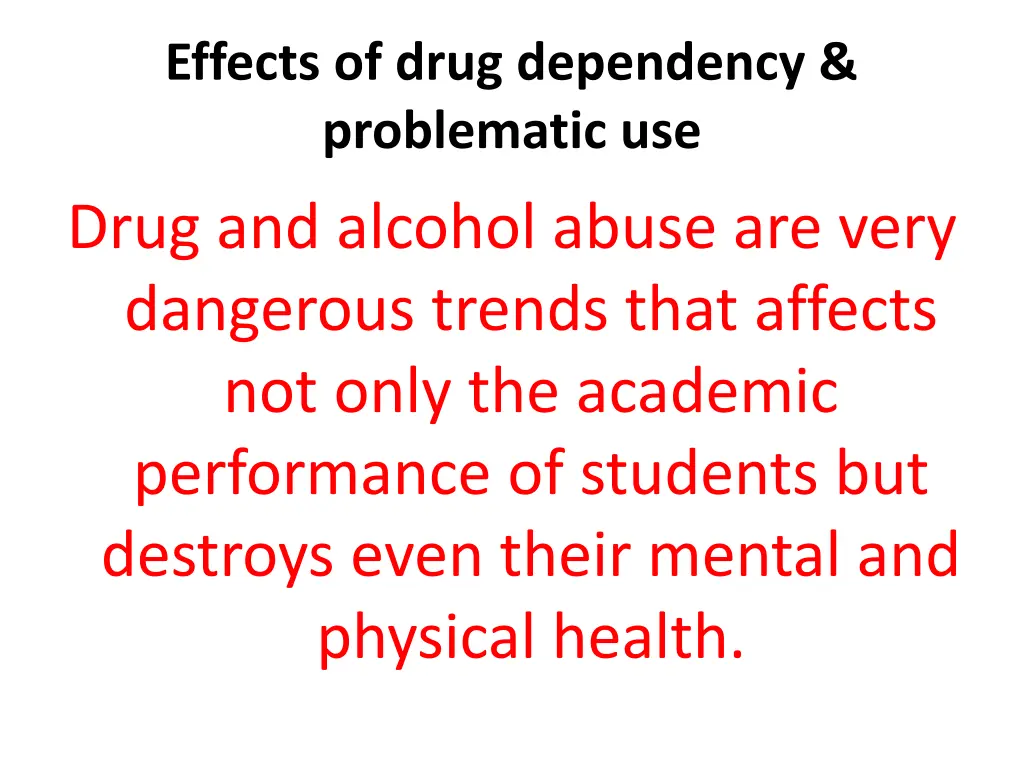 effects of drug dependency problematic use