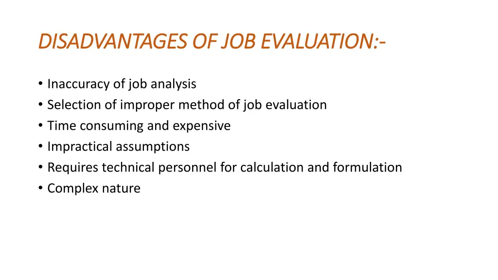 disadvantages of job evaluation disadvantages