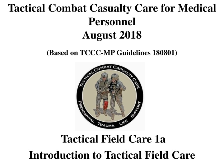 tactical combat casualty care for medical