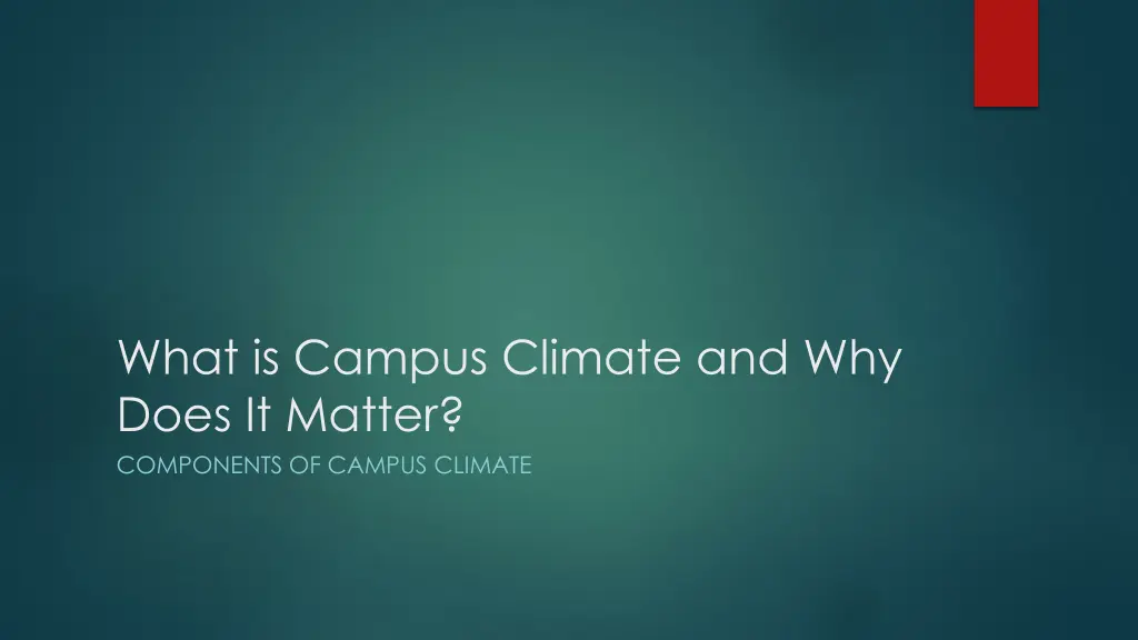 what is campus climate and why does it matter