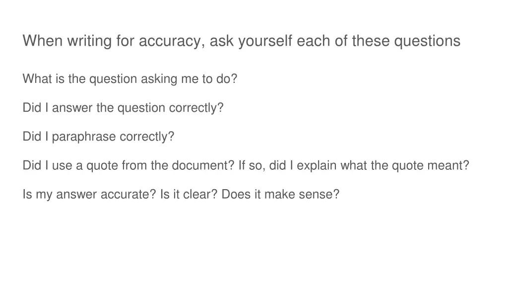 when writing for accuracy ask yourself each