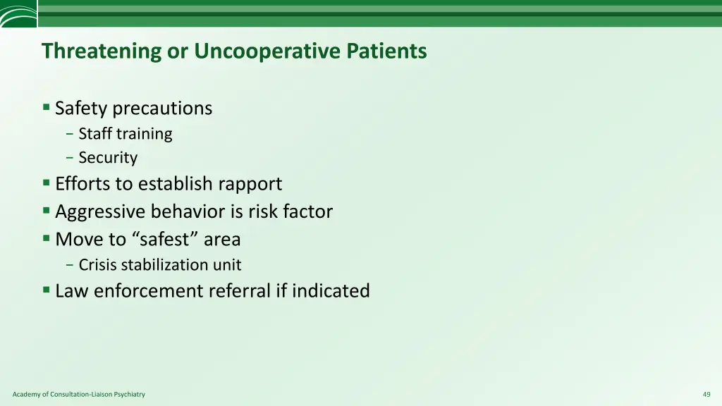 threatening or uncooperative patients