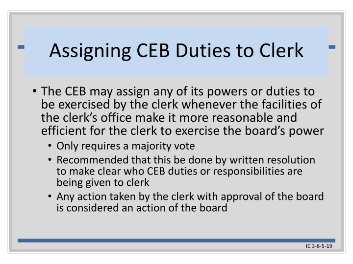 assigning ceb duties to clerk