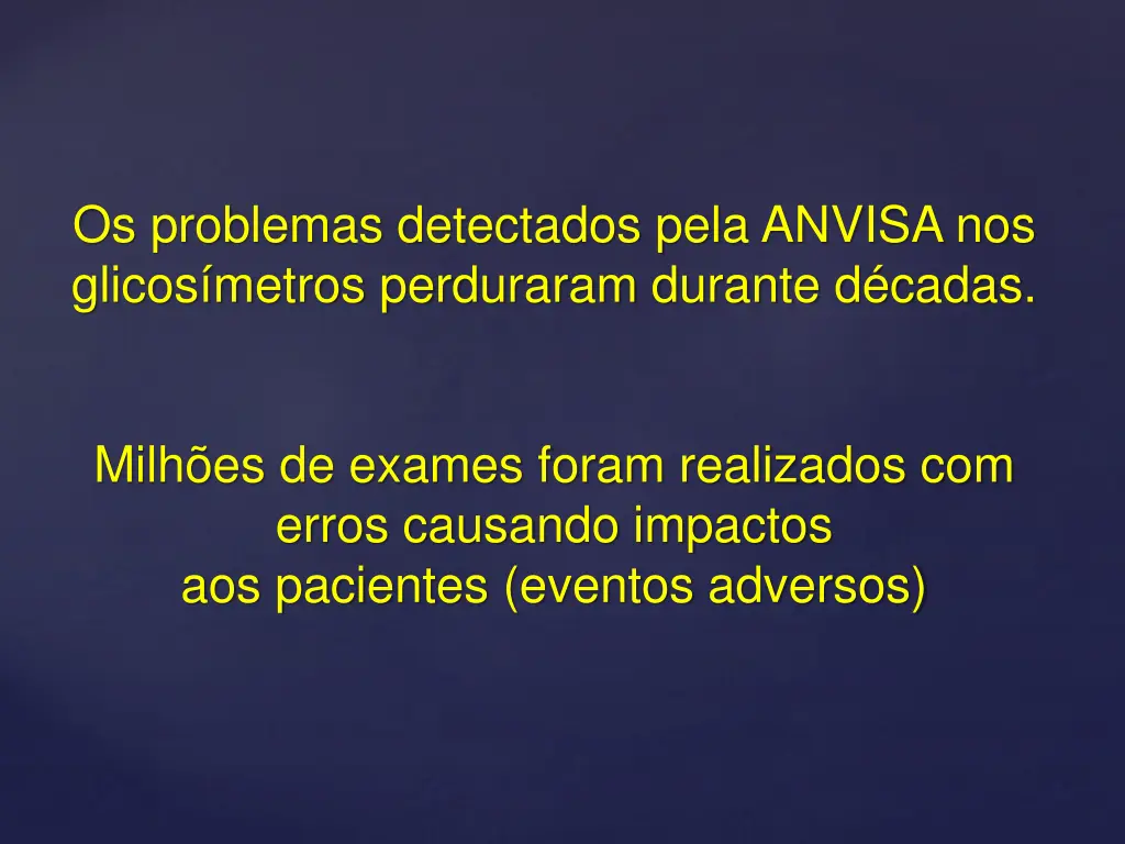 os problemas detectados pela anvisa nos glicos