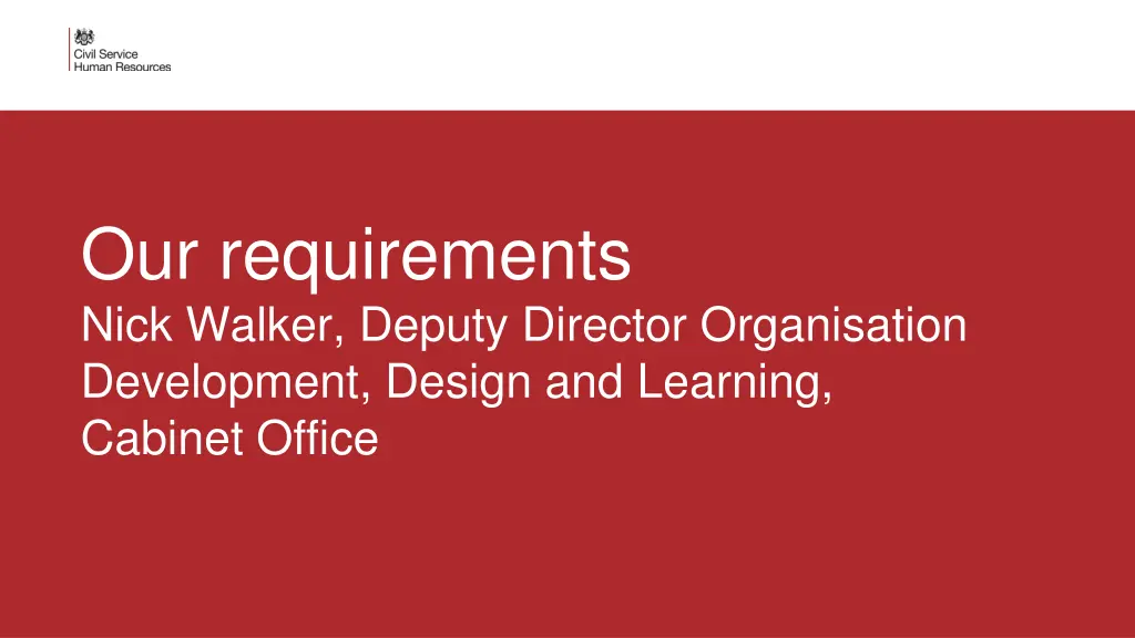 our requirements nick walker deputy director