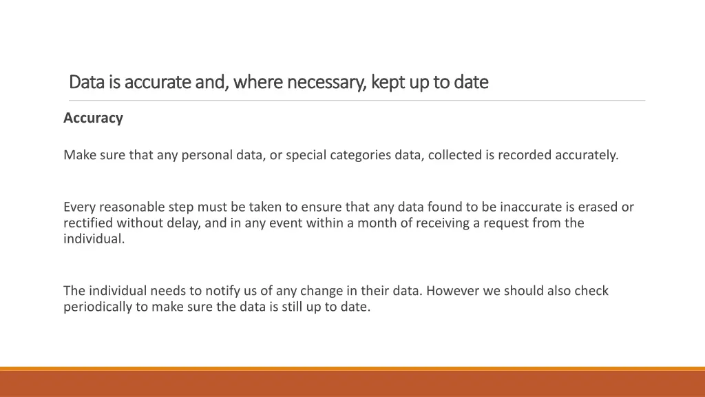 data is accurate and where necessary kept