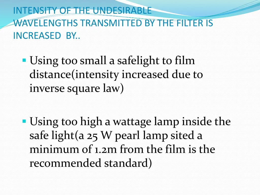 intensity of the undesirable wavelengths