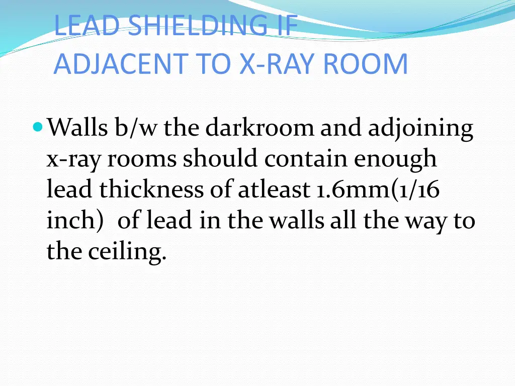 lead shielding if adjacent to x ray room