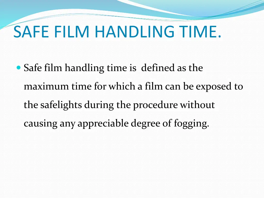 safe film handling time