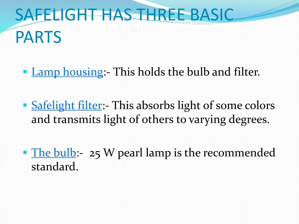 safelight has three basic parts