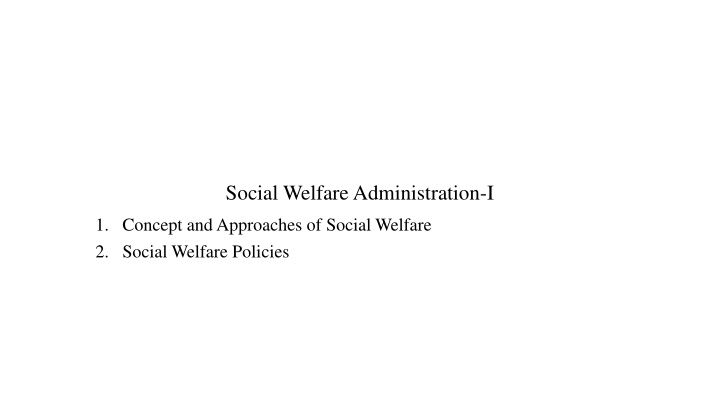 social welfare administration i