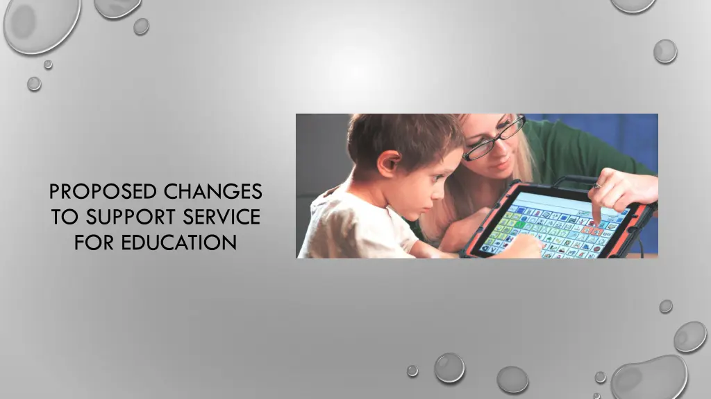 proposed changes to support service for education