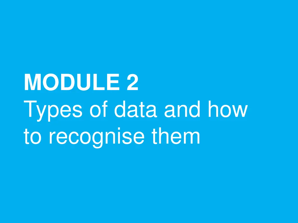 module 2 types of data and how to recognise them