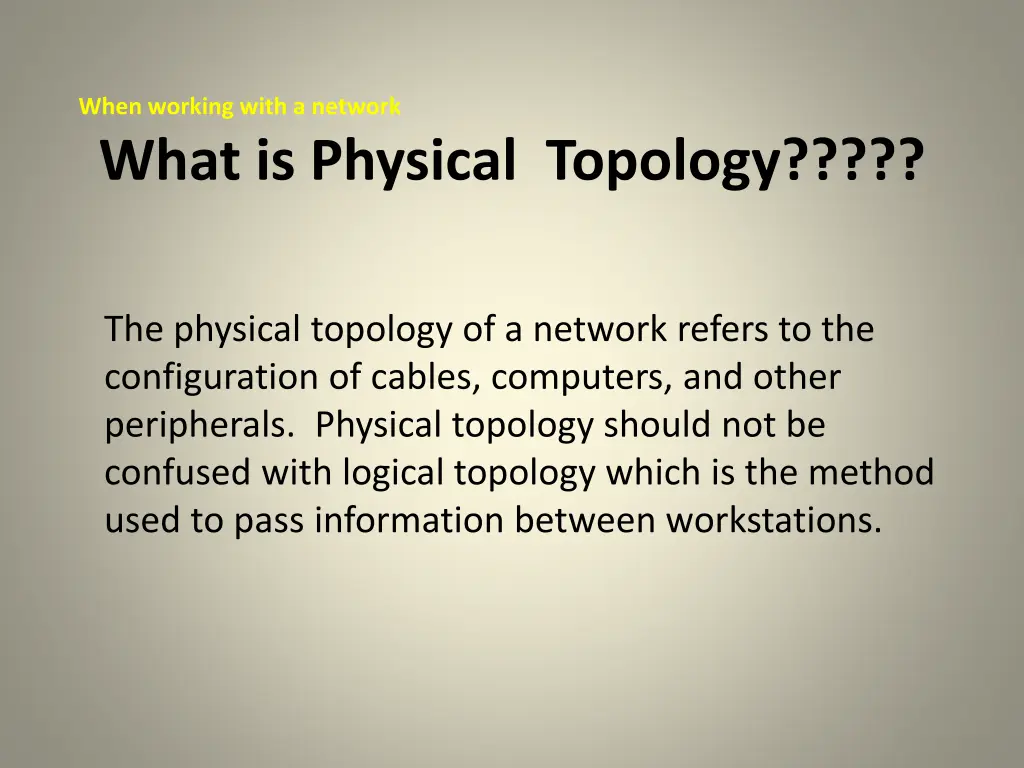 when working with a network what is physical