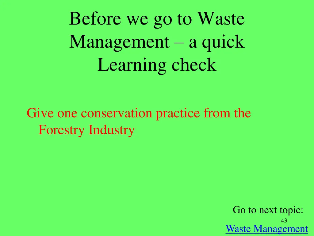 before we go to waste management a quick learning 2