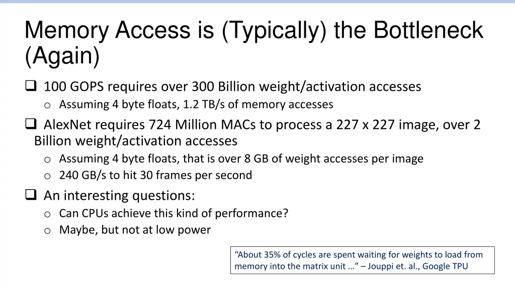 memory access is typically the bottleneck again