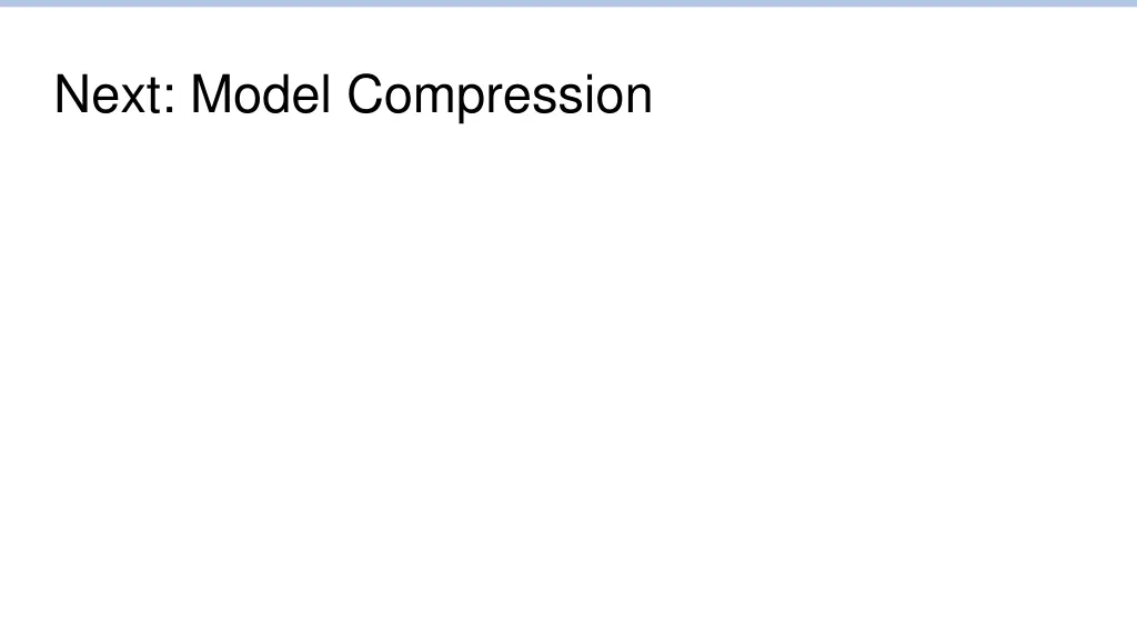 next model compression