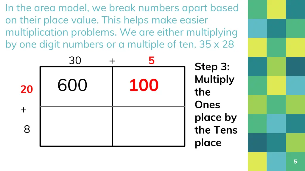 in the area model we break numbers apart based 2