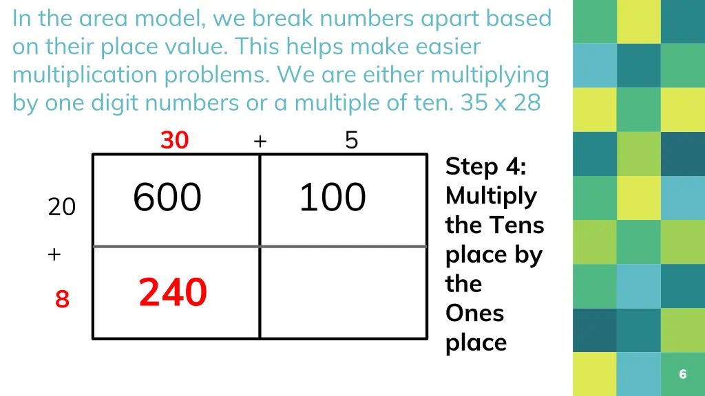 in the area model we break numbers apart based 3