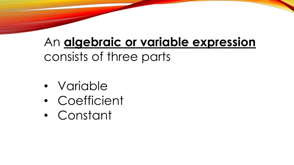 an algebraic or variable expression consists