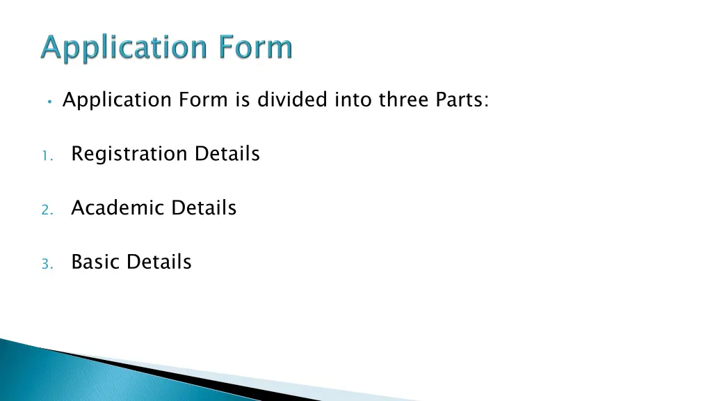 application form is divided into three parts