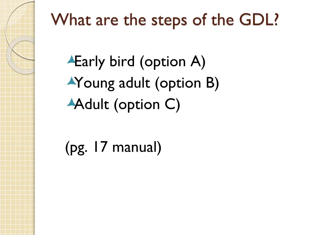 what are the steps of the gdl