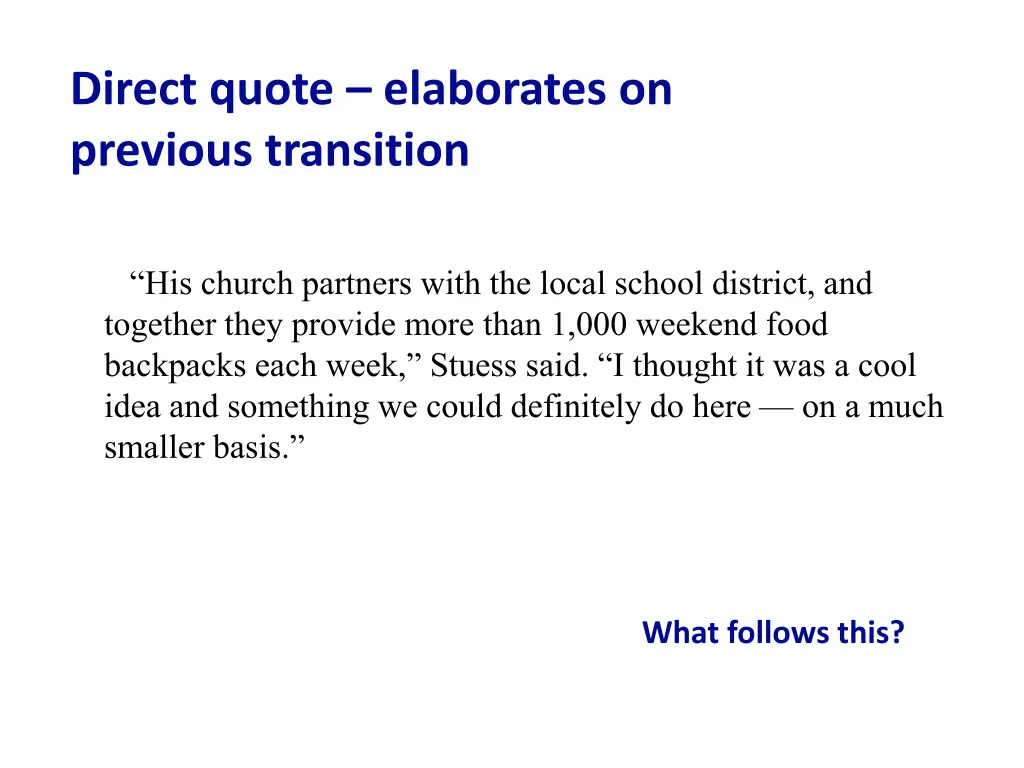 direct quote elaborates on previous transition