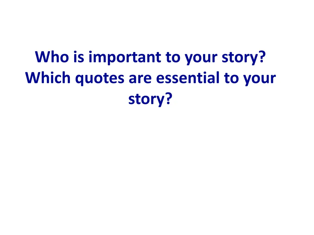 who is important to your story which quotes