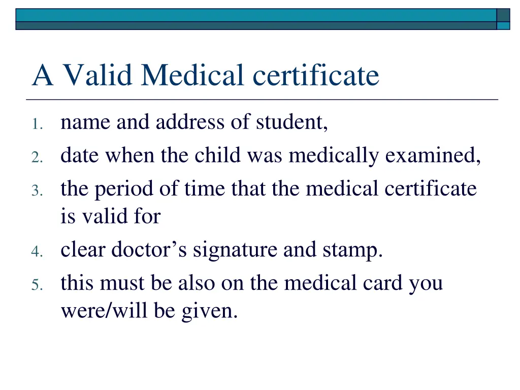 a valid medical certificate