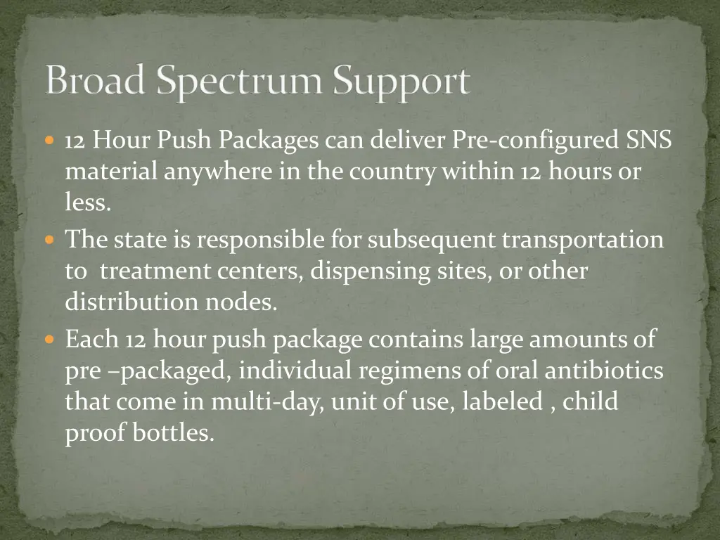 broad spectrum support