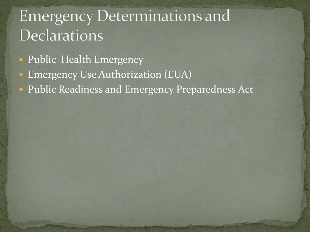 emergency determinations and declarations