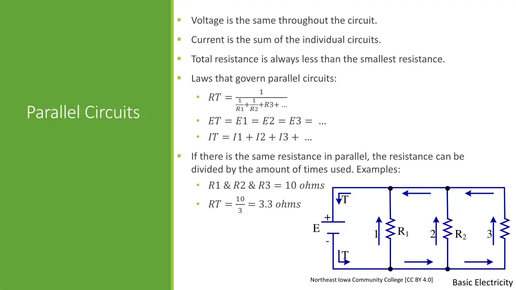 voltage is the same throughout the circuit