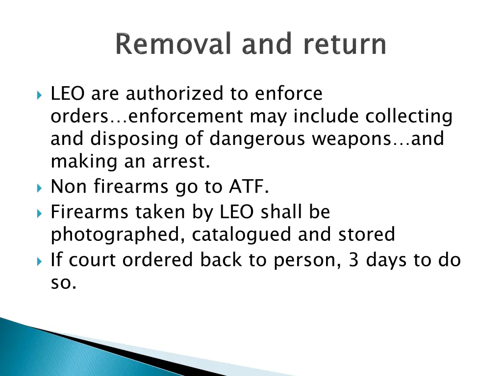 leo are authorized to enforce orders enforcement