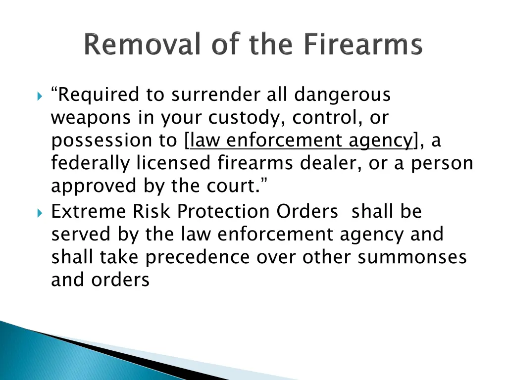 required to surrender all dangerous weapons