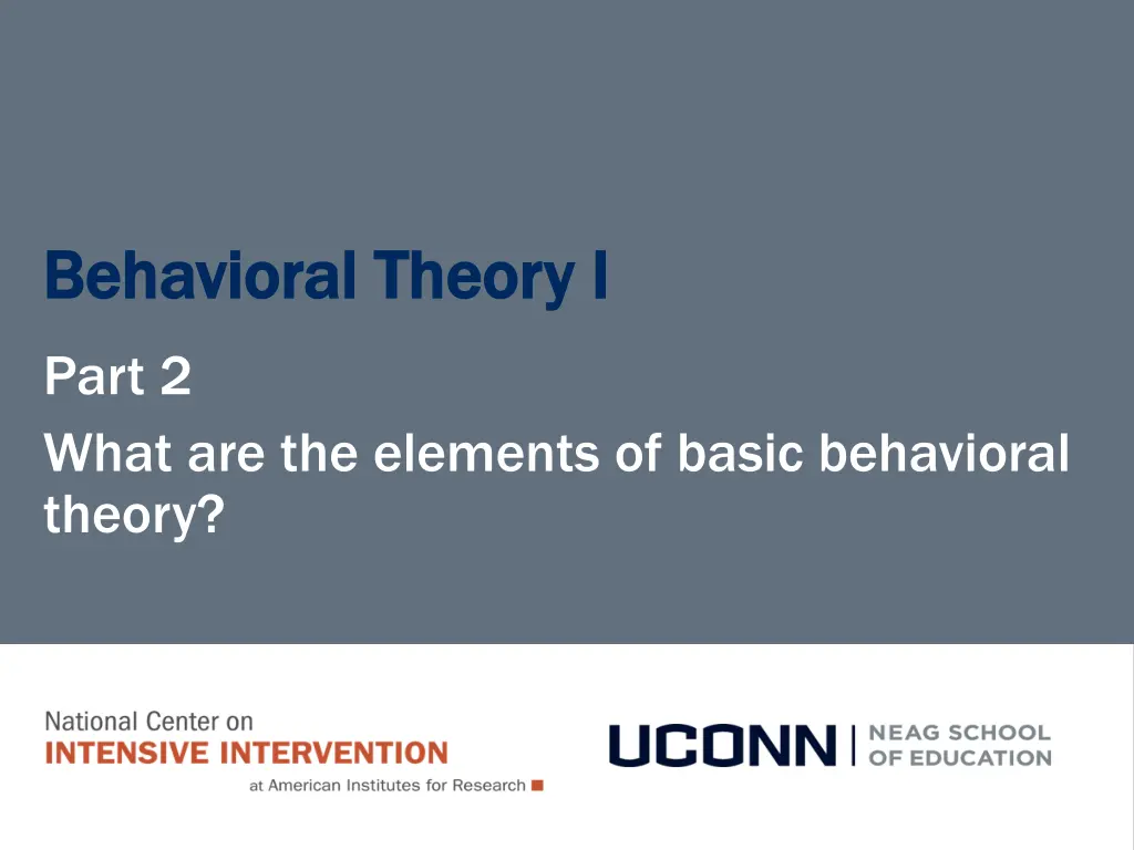 behavioral theory i behavioral theory i 1