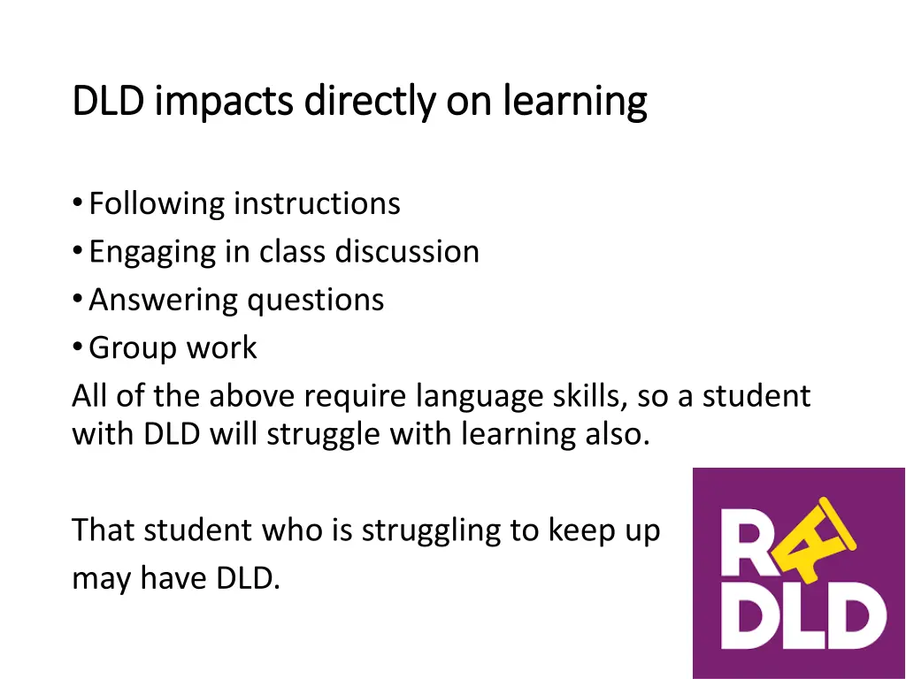 dld impacts directly on learning dld impacts