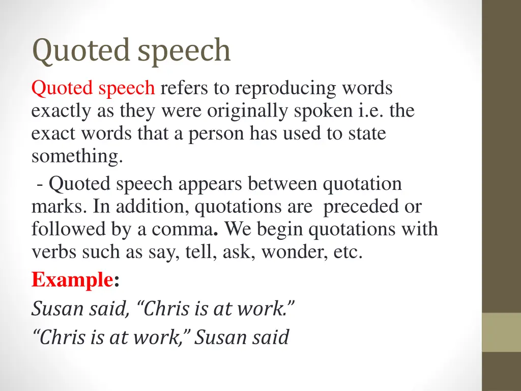 quoted speech quoted speech refers to reproducing