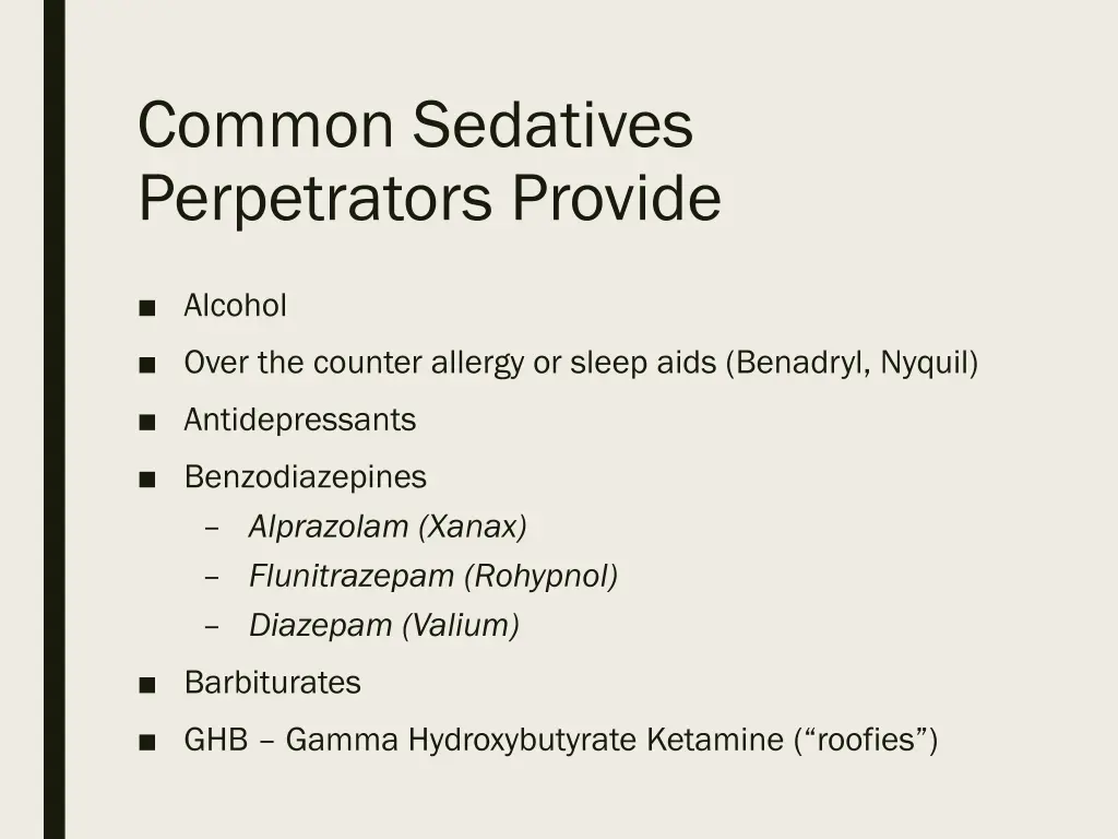 common sedatives perpetrators provide