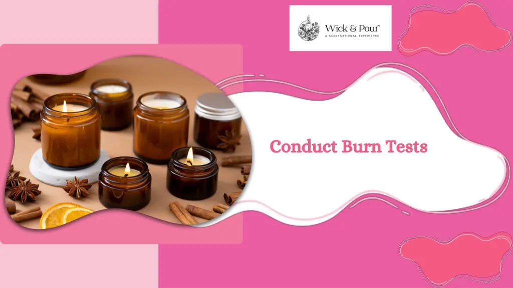 conduct burn tests