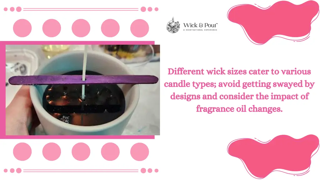 different wick sizes cater to various candle